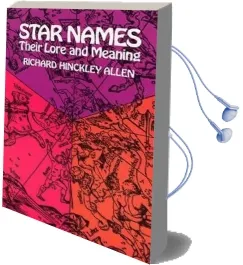 Star Names: Their Lore and Meaning Audiobook download free by Richard H. Allen