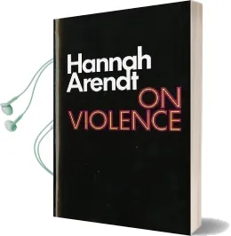 On Violence Audiobook download free by Hannah Arendt