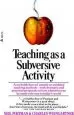 Audiobook Teaching as a Subversive Activity: A No-Holds-Barred Assault on Outdated Teaching Methods-With Dramatic and Practical Proposals on how Education can be Made Relevant to Today'S World author Neil Postman