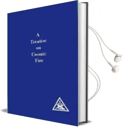 A Treatise on Cosmic Fire Audiobook download free by Alice A. Bailey