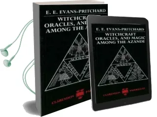Witchcraft, Oracles and Magic Among the Azande Audiobook download free by E. E. Evans Pritchard