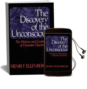 The Discovery of the Unconscious: The History and Evolution of Dynamic Psychiatry Audiobook download free by Henri F. Ellenberger