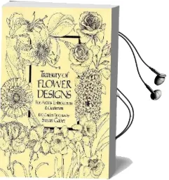 Treasury of Flower Designs for Artists, Embroiderers and Craftsmen Audiobook download free by Susan Gaber