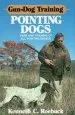 Audiobook Gun-Dog Training: Pointing Dogs: Care and Training of all Pointing Breeds author Kenneth C. Roebuck