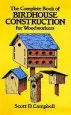 Audiobook The Complete Book of Bird House Construction for Woodworkers author Scott D. Campbell