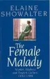 Audiobook The Female Malady: Women, Madness and English Culture, 1830-1980 author Elaine Showalter