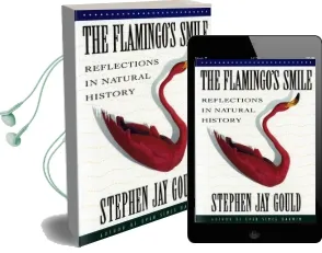 The Flamingo'S Smile: Reflections in Natural History Audiobook download free by Stephen Jay Gould