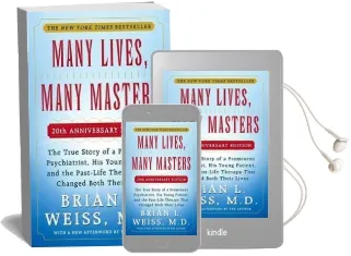 Many Lives, Many Masters: The True Story of a Prominent Psychiatrist, his Young Patient, and the Past-Life Therapy That Changed Both Their Lives Audiobook download free by Brian L. Weiss