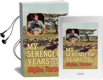 My Serengeti Years: The Memoirs of an African Game Warden Audiobook download free by Myles Turner