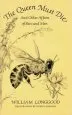 Audiobook The Queen Must die: And Other Affairs of Bees and men author William Longgood