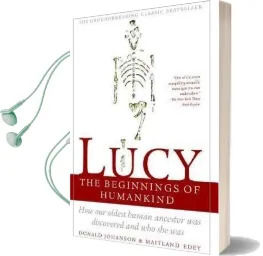 Lucy, the Beginnings of Humankind: The Beginnings of Humankind Audiobook download free by Donald C. Johanson