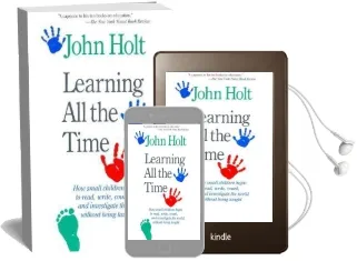 Learning all the Time Audiobook download free by John Holt