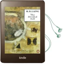 The Divided Self: An Existential Study in Sanity and Madness Audiobook download free by R. D. Laing