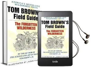 The Forgotten Wilderness: Tom Brown'S Field Guide Audiobook download free by Tom Brown
