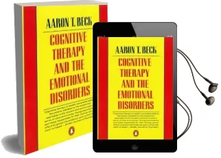 Cognitive Therapy and the Emotional Disorders Audiobook download free by Aaron T. Beck