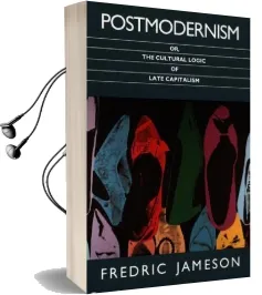 Postmodernism, or, the Cultural Logic of Late Capitalism Audiobook download free by Fredric Jameson