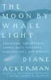 Audiobook The Moon by Whalelight: And Other Adventures Among Bats, Penguins, Crocodilians and Whales author Diane Ackerman