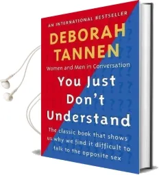 You Just Don'T Understand: Women and men in Conversation Audiobook download free by Deborah Tannen