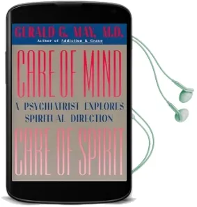Care of Mind, Care of Spirit Audiobook download free by Gerald G. May
