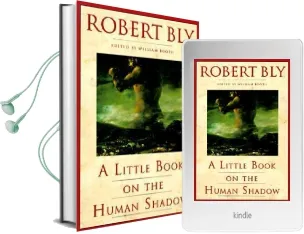 A Little Book on the Human Shadow Audiobook download free by Robert Bly