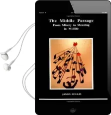 The Middle Passage: From Misery to Meaning in Midlife Audiobook download free by James Hollis