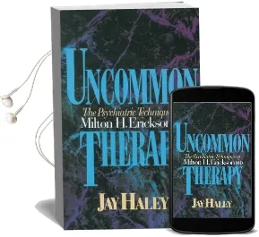 Uncommon Therapy: The Psychiatric Techniques of Milton h. Erickson, M.D. Audiobook download free by Jay Haley
