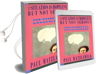 The Situation is Hopeless but not Serious Audiobook download free by Paul Watzlawick
