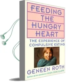 Feeding the Hungry Heart Audiobook download free by Geneen Roth