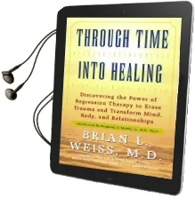 Through Time Into Healing Audiobook download free by Dr. Brian L. Weiss