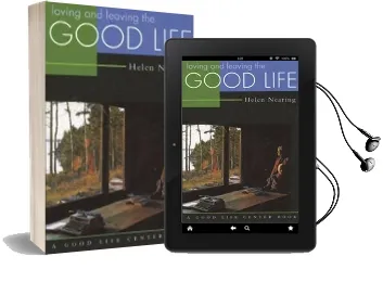 Loving and Leaving the Good Life Audiobook download free by Helen Nearing