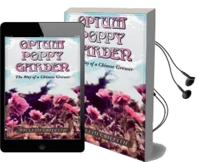 Opium Poppy Garden: The way of a Chinese Grower Audiobook download free by William Griffith