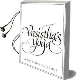 Vasistha'S Yoga Audiobook download free by Swami Venkatesananda