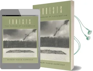Forests: The Shadow of Civilization Audiobook download free by Robert Pogue Harrison