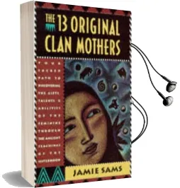 The 13 Original Clan Mothers Audiobook download free by Jamie Sams