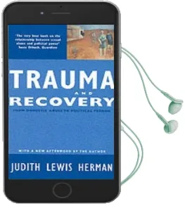 Trauma and Recovery: From Domestic Abuse to Political Terror Audiobook download free by Judith Lewis Herman