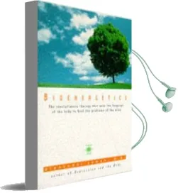 Bioenergetics: The Revolutionary Therapy That Uses the Language of the Body to Heal the Problems of the Mind Audiobook download free by Alexander Lowen