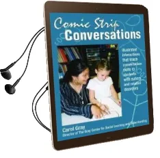 Comic Strip Conversations: Illustrated Interactions That Teach Conversation Skills to Students With Autism and Related Disorders Audiobook download free by Carol Gray