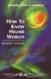 Audiobook How to Know Higher Worlds: A Modern Path of Initiation author Rudolf Steiner