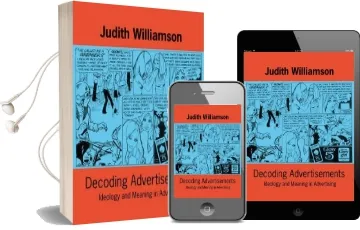 Decoding Advertisements: Ideology and Meaning in Advertising Audiobook download free by Judith Williamson
