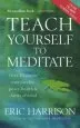 Audiobook Teach Yourself to Meditate: Over 20 Simple Exercises for Peace, Health & Clarity of Mind author Eric Harrison