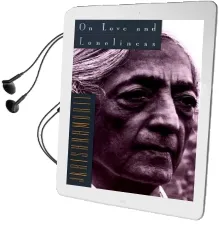On Love and Loneliness Audiobook download free by J. Krishnamurti