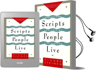 Scripts People Live: Transactional Analysis of Life Scripts Audiobook download free by Claude M. Steiner
