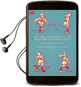 On the Psychology of Military Incompetence Audiobook download free by M. Dixon