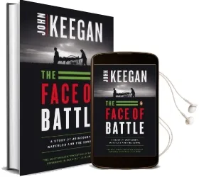 The Face of Battle: Study of Agincourt, Waterloo and the Somme Audiobook download free by John Keegan