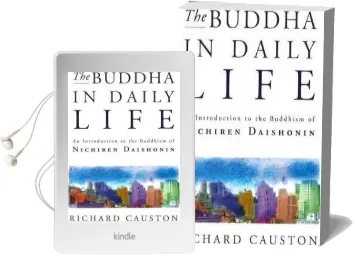 The Buddha in Daily Life: An Introduction to the Buddhism of Nichiren Daishonin Audiobook download free by Richard Causton