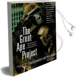 The Great ape Project: Equality Beyond Humanity Audiobook download free by Peter Singer
