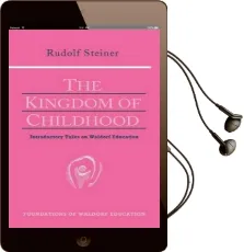 The Kingdom of Childhood: Seven Lectures and Answers to Questions Given in Torquay, August 12-20, 1924 Audiobook download free by Rudolf Steiner