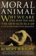 Audiobook The Moral Animal: Evolutionary Psychology and Everyday Life author Robert Wright