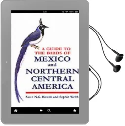 A Guide to the Birds of Mexico and Northern Central America Audiobook download free by Steve N. G. Howell
