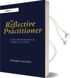The Reflective Practitioner: How Professionals Think in Action Audiobook download free by Donald A. Schon